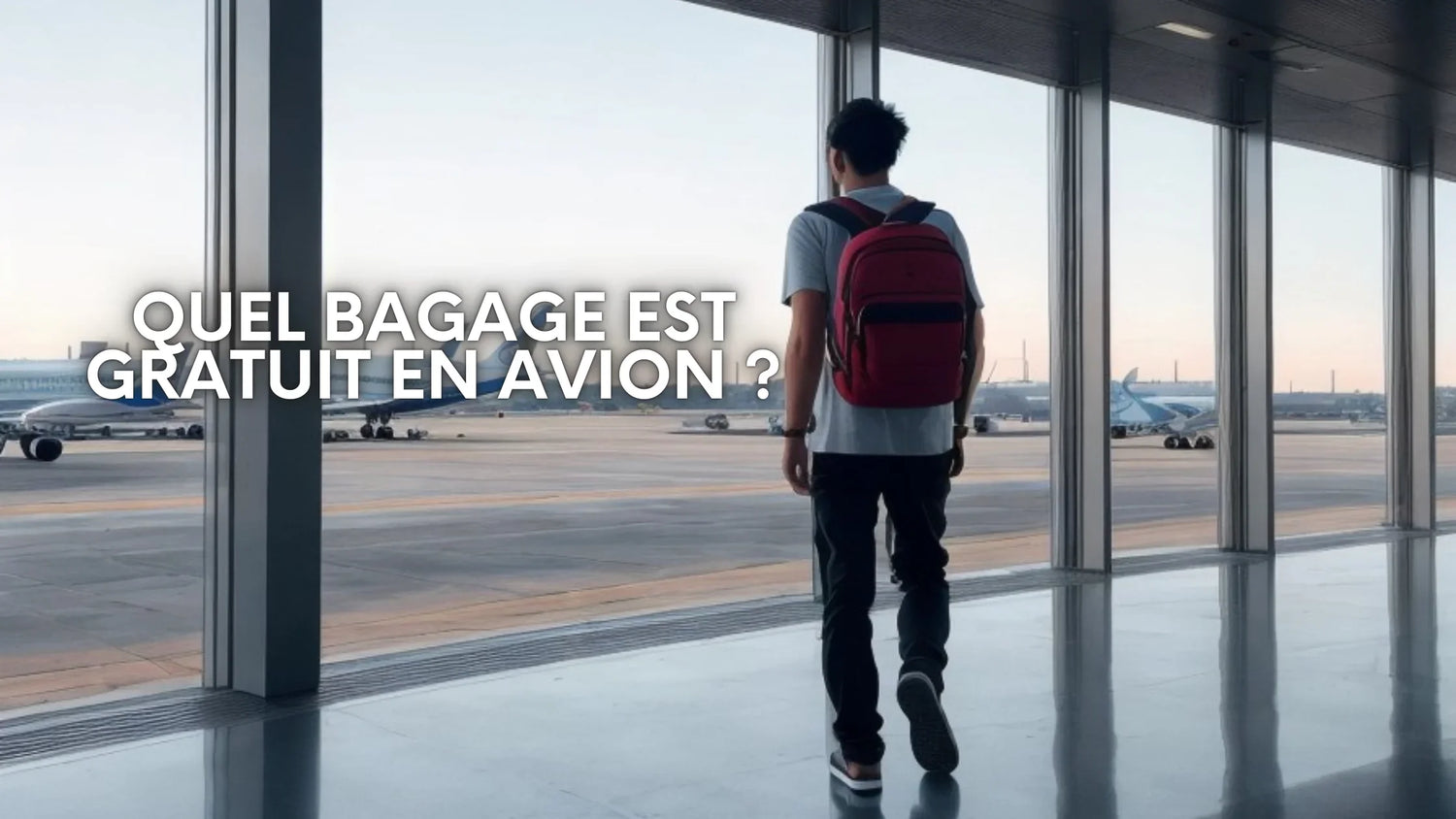Quel bagage est gratuit en avion ?