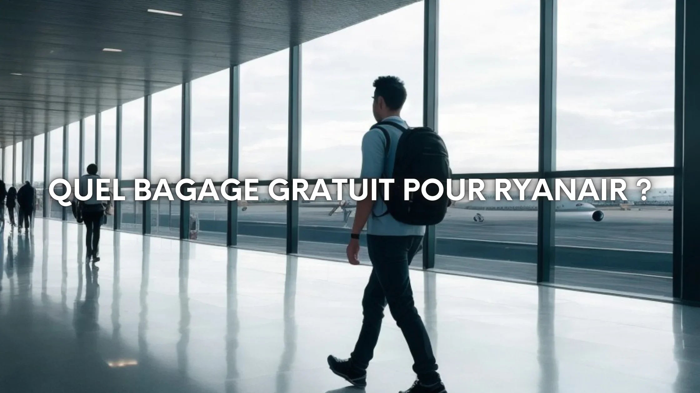 Quel bagage gratuit pour Ryanair ?