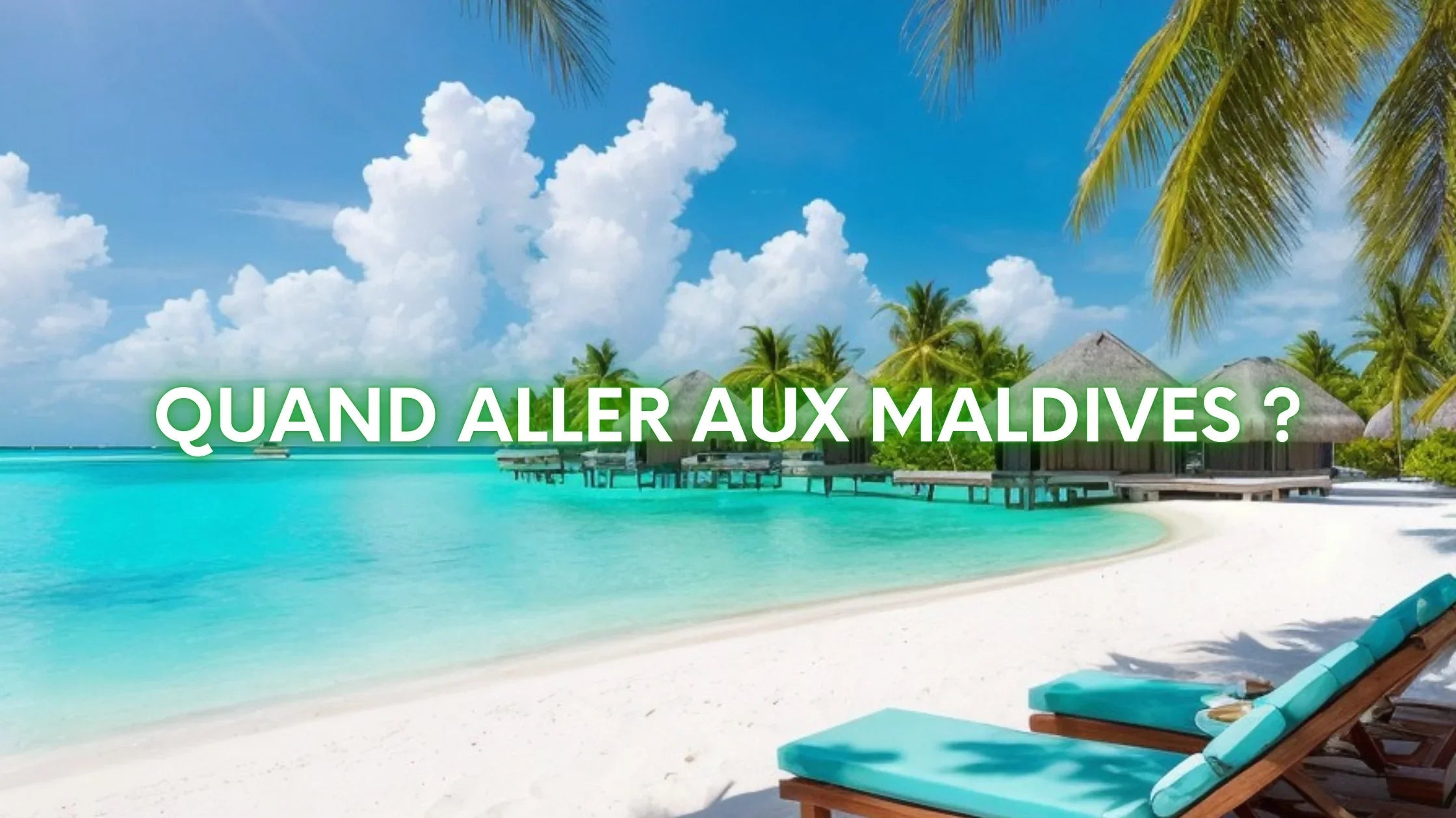 Quand aller aux Maldives ? Image