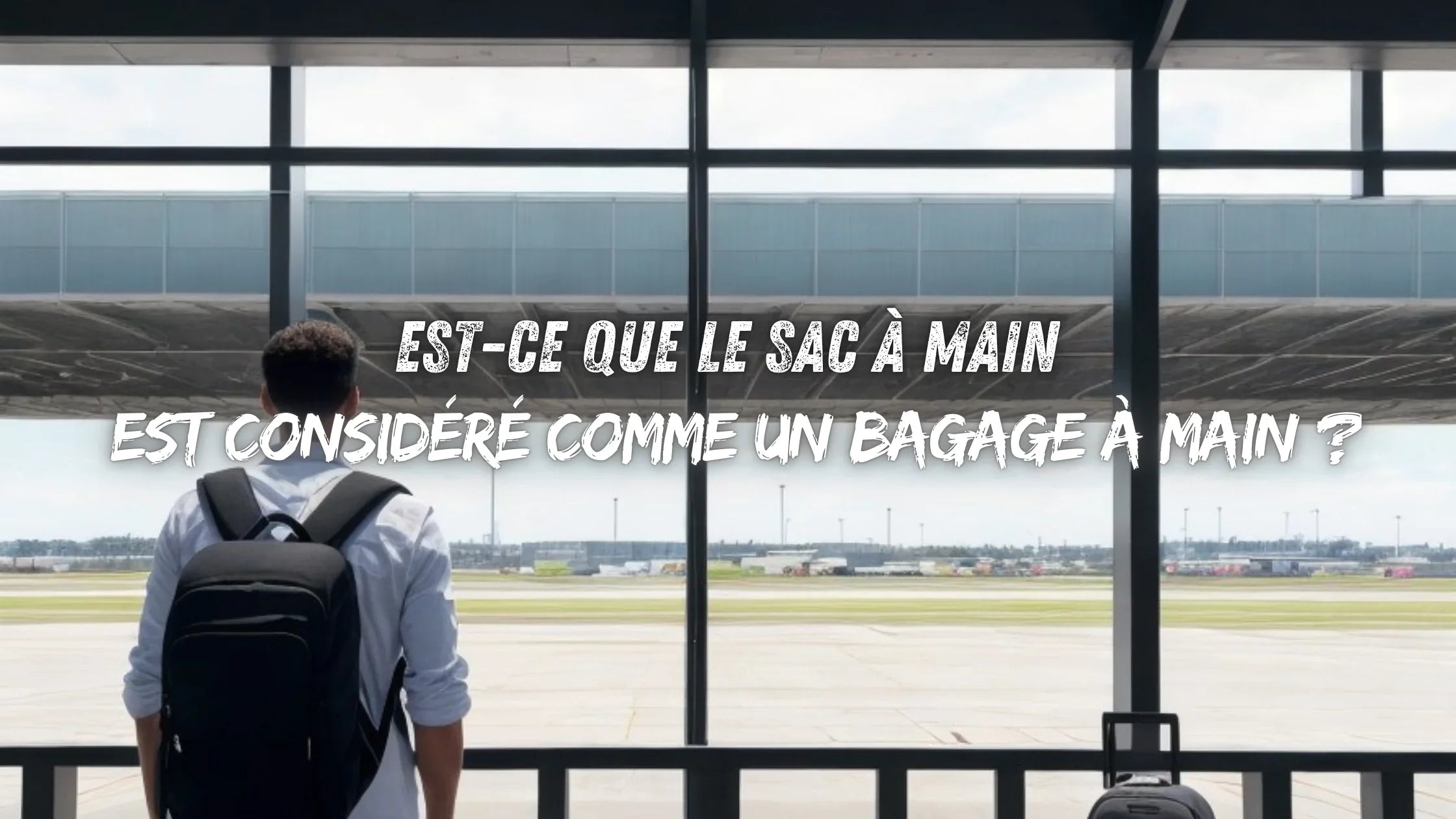Est-ce que le sac à main est considéré comme un bagage à main ? Image